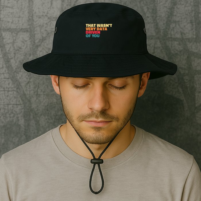 That Wasn't Very Data Driven Of You Funny Data Analyst Geek Legacy Cool Fit Booney Bucket Hat