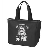 That Wasnt Very Data Driven of You Funny Cat Data Analyst Zip Tote Bag