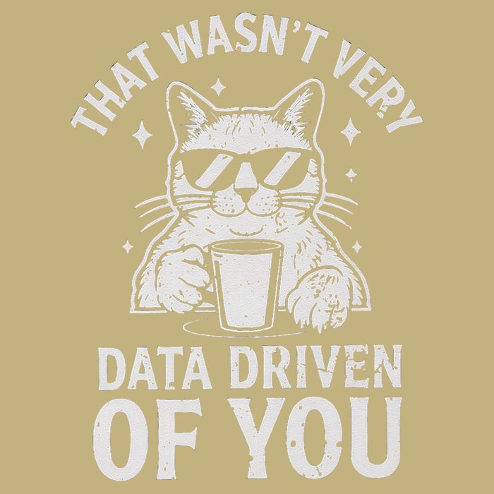 That Wasnt Very Data Driven of You Funny Cat Data Analyst Mousepad