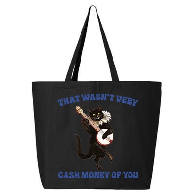 That WasnT Very Cash Money Of You 25L Jumbo Tote