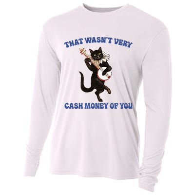 That WasnT Very Cash Money Of You Cooling Performance Long Sleeve Crew