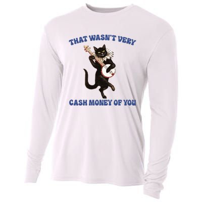 That WasnT Very Cash Money Of You Cooling Performance Long Sleeve Crew