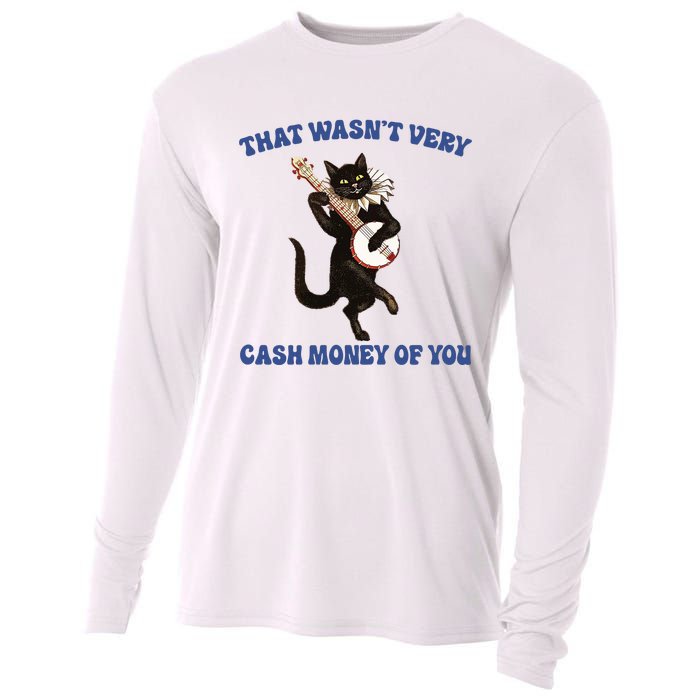 That WasnT Very Cash Money Of You Cooling Performance Long Sleeve Crew