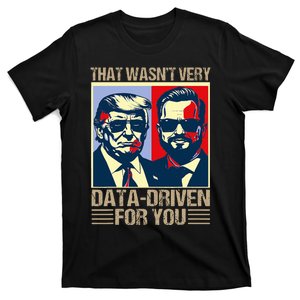 That WasnT Very Data Driven Of You Christmas Xmas Pajamas T-Shirt