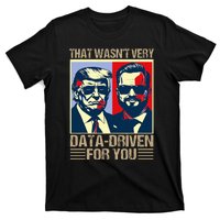 That WasnT Very Data Driven Of You Christmas Xmas Pajamas T-Shirt