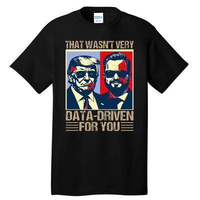 That WasnT Very Data Driven Of You Christmas Xmas Pajamas Tall T-Shirt