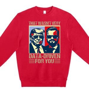 That WasnT Very Data Driven Of You Christmas Xmas Pajamas Premium Crewneck Sweatshirt