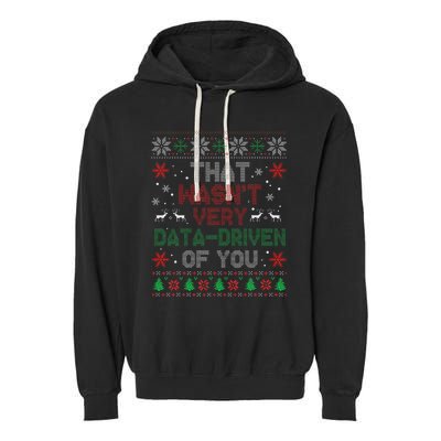 That WasnT Very Data Driven Of You Christmas Xmas Pajamas Garment-Dyed Fleece Hoodie