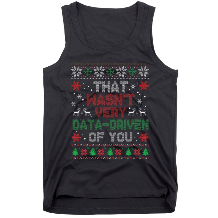 That WasnT Very Data Driven Of You Christmas Xmas Pajamas Tank Top