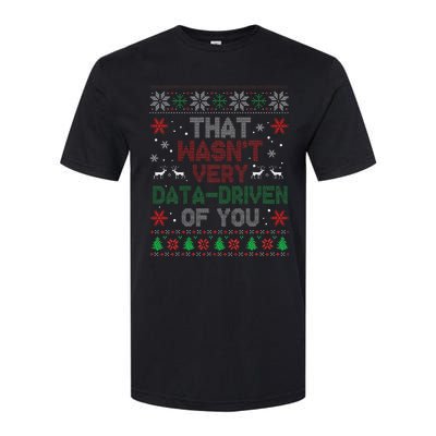 That WasnT Very Data Driven Of You Christmas Xmas Pajamas Softstyle CVC T-Shirt