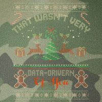 That WasnT Very Data Driven Of You Ugly Christmas Sweaters Legacy Tie Dye Trucker Hat