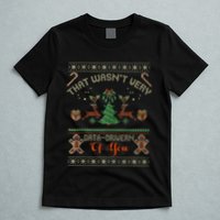 That WasnT Very Data Driven Of You Ugly Christmas Sweaters T-Shirt