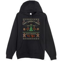 That WasnT Very Data Driven Of You Ugly Christmas Sweaters Premium Pullover Hoodie