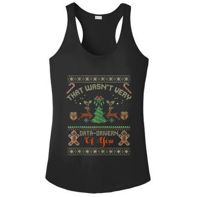 That WasnT Very Data Driven Of You Ugly Christmas Sweaters Ladies PosiCharge Competitor Racerback Tank