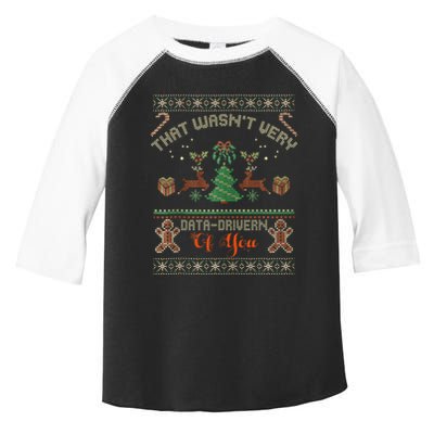 That WasnT Very Data Driven Of You Ugly Christmas Sweaters Toddler Fine Jersey T-Shirt