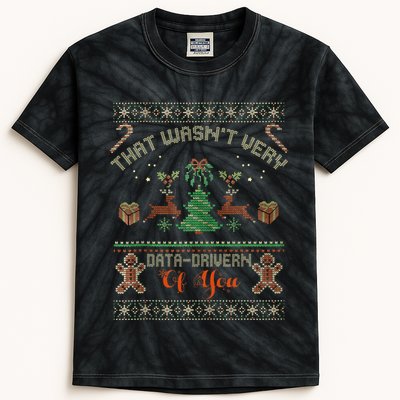 That WasnT Very Data Driven Of You Ugly Christmas Sweaters Kids Tie-Dye T-Shirt