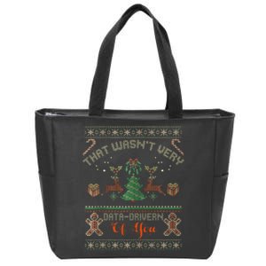 That WasnT Very Data Driven Of You Ugly Christmas Sweaters Zip Tote Bag