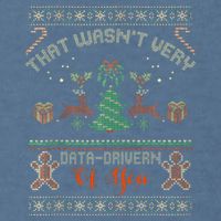 That WasnT Very Data Driven Of You Ugly Christmas Sweaters Garment-Dyed Sweatshirt