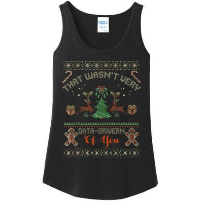 That WasnT Very Data Driven Of You Ugly Christmas Sweaters Ladies Essential Tank