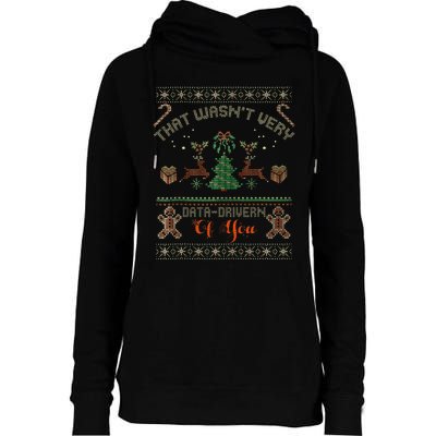 That WasnT Very Data Driven Of You Ugly Christmas Sweaters Womens Funnel Neck Pullover Hood