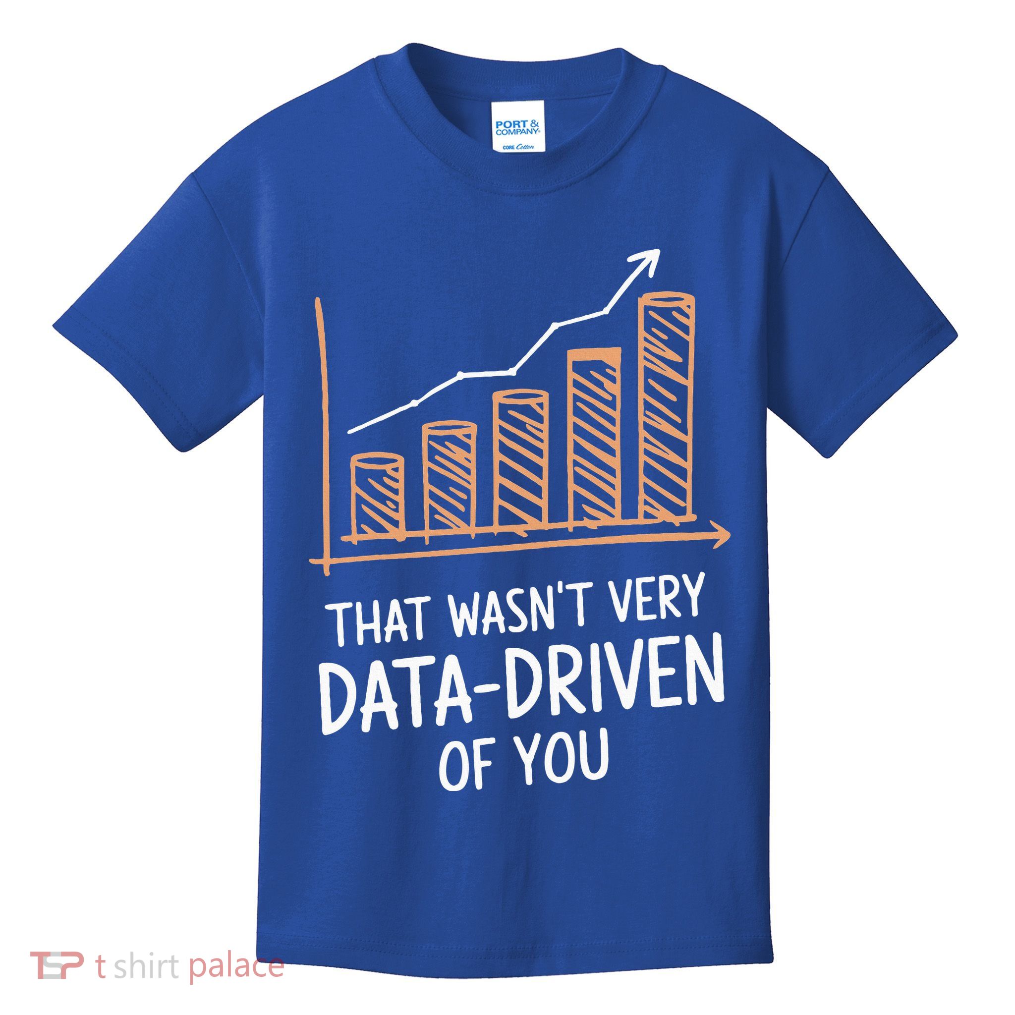 That WasnT Very Data Driven Of You Kids T-Shirt