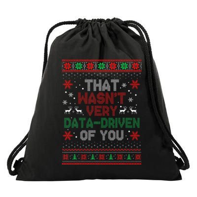 That WasnT Very Data Driven Of You Christmas Xmas Pajamas Drawstring Bag