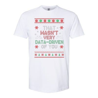 That WasnT Very Data Driven Of You Christmas Xmas Pajamas Softstyle CVC T-Shirt