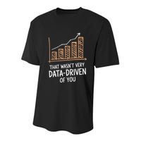 That WasnT Very Data Driven Of You Funny Data Driven Youth Performance Sprint T-Shirt
