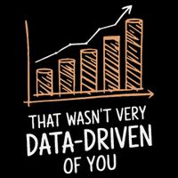 That WasnT Very Data Driven Of You Funny Data Driven Toddler T-Shirt