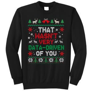 That WasnT Very Data Driven Of You Ugly Sweater Christmas Sweatshirt