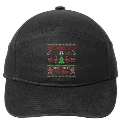 That WasnT Very Data Driven Of You Christmas Xmas Pajamas 7-Panel Snapback Hat