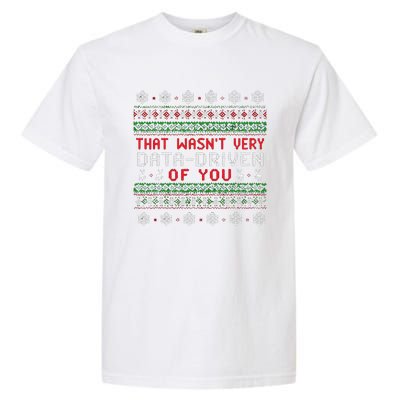 That WasnT Very Data Driven Of You Christmas Xmas Pajamas Garment-Dyed Heavyweight T-Shirt