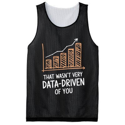 That WasnT Very Data Driven Of You Funny Data Driven Mesh Reversible Basketball Jersey Tank