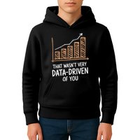 That WasnT Very Data Driven Of You Funny Data Driven Kids Hoodie