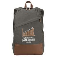 That WasnT Very Data Driven Of You Funny Data Driven Cotton Canvas Backpack