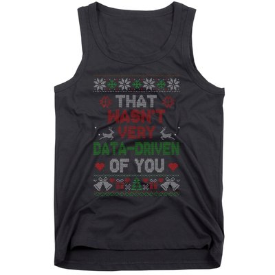 That WasnT Very Data Driven Of You Christmas Xmas Pajamas Tank Top