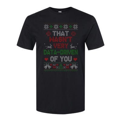 That WasnT Very Data Driven Of You Christmas Xmas Pajamas Softstyle CVC T-Shirt