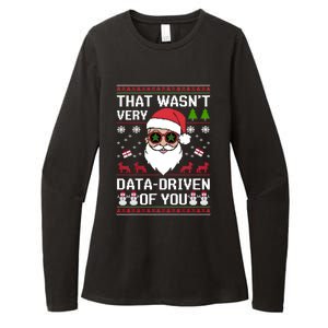 That WasnT Very Data Driven Of You Ugly Christmas Cool Gift Womens CVC Long Sleeve Shirt