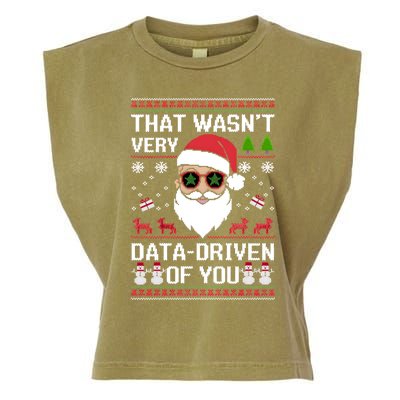 That WasnT Very Data Driven Of You Ugly Christmas Cool Gift Garment-Dyed Women's Muscle Tee