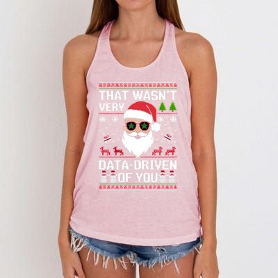 That WasnT Very Data Driven Of You Ugly Christmas Cool Gift Women's Knotted Racerback Tank