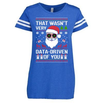 That WasnT Very Data Driven Of You Ugly Christmas Cool Gift Enza Ladies Jersey Football T-Shirt