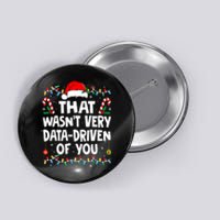 That WasnT Very Data Driven Of You Ugly Sweater Christmas Sweatshirt Button