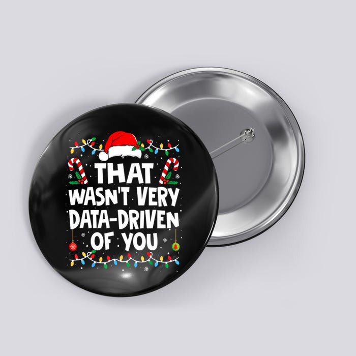 That WasnT Very Data Driven Of You Ugly Sweater Christmas Sweatshirt Button