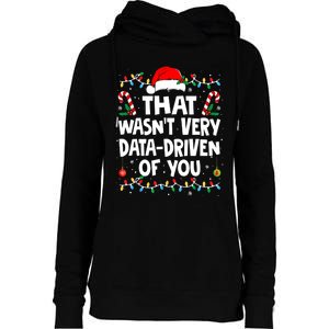 That WasnT Very Data Driven Of You Ugly Sweater Christmas Sweatshirt Womens Funnel Neck Pullover Hood