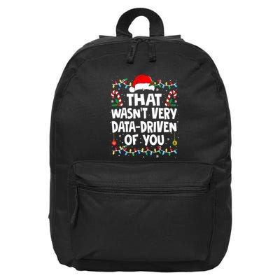 That WasnT Very Data Driven Of You Ugly Sweater Christmas Sweatshirt 16 in Basic Backpack