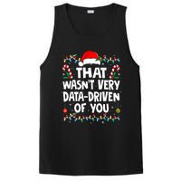 That WasnT Very Data Driven Of You Ugly Sweater Christmas Sweatshirt PosiCharge Competitor Tank