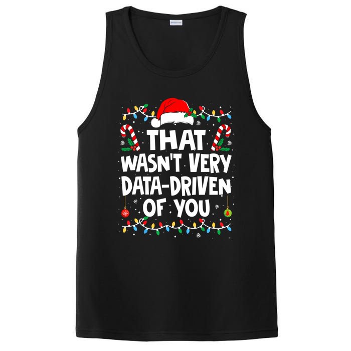 That WasnT Very Data Driven Of You Ugly Sweater Christmas Sweatshirt PosiCharge Competitor Tank