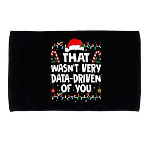 That WasnT Very Data Driven Of You Ugly Sweater Christmas Sweatshirt Microfiber Hand Towel