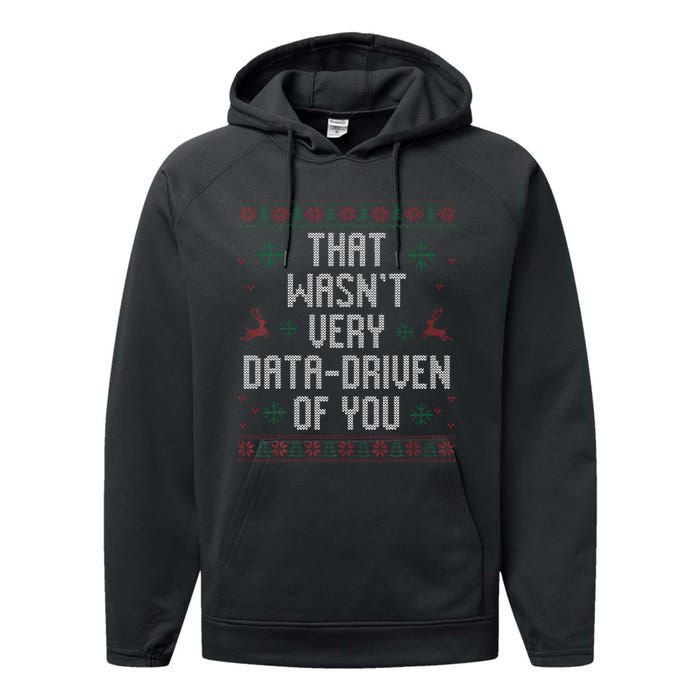 That WasnT Very Data Driven Of You Christmas Xmas Pajamas Performance Fleece Hoodie