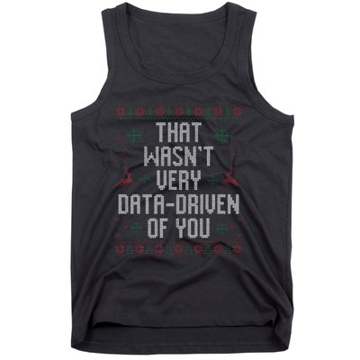 That WasnT Very Data Driven Of You Christmas Xmas Pajamas Tank Top